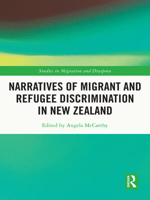 cover image of Narratives of Migrant and Refugee Discrimination in New Zealand